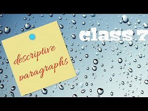 Descriptive paragraph | writing skills | class 7