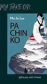 Pachinko — My Take on a Story That Stayed With Me #Pachinko #MinJinLee #BookReflection #BookReview