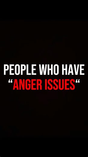 Do you have anger issues?