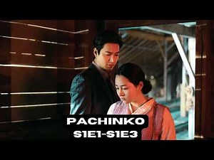 Pachinko - Episodes 1-3