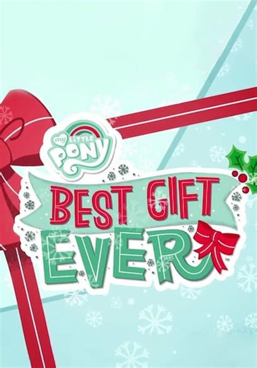 My Little Pony: Best Gift Ever (2018)
