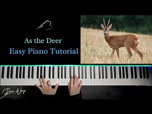 As the Deer - Easy Piano Tutorial