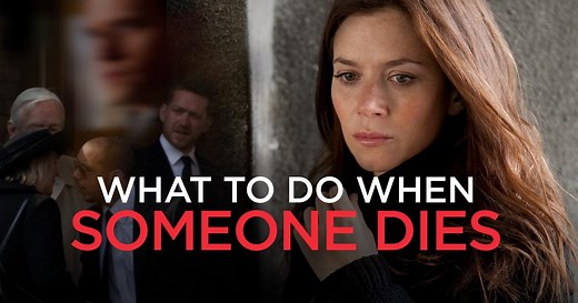 What to Do When Someone Dies
