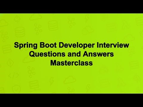 Spring Boot Developer Interview Questions and Answers Masterclass