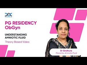 Understanding Amniotic Fluid: Formation, Functions, and Disorders | DocTutorials | PG Residents