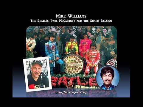 Sage of Quay™ - Mike Williams - The Beatles, Paul McCartney and The Grand Illusion (Dec 2018)