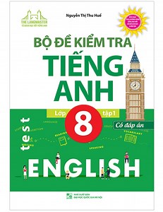 Bộ đề kiểm tra tiếng Anh lớp 8 tập 1,2 - Nguyễn Thị Thu Huế [PDF] | JES.EDU.VN