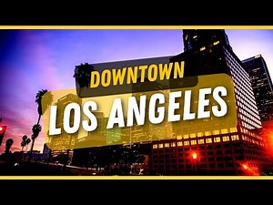 24 Things to Do in Downtown Los Angeles