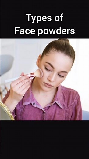 types of face powders #facepowder #compactpowder #loosepowder
