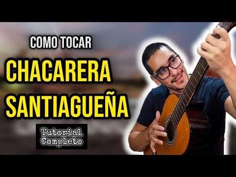 ¿CÓMO TOCAR CHACARERA SANTIAGUEÑA? 🎸 Tutorial Rasguido y Punteos (Orellana Lucca)