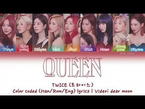 TWICE (트와이스) - QUEEN (Color coded Han/Rom/Eng lyrics)