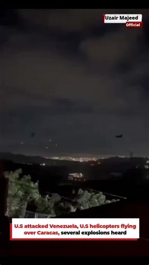 Uzair Majeed Official on Instagram: "US attacked Venezuela, US helicopters flying over Caracas, several explosions heard #us #attack #venezuela #caracas #ushelicopter #explosios #breakingnews #latestnews #uzairmajeedofficial"
