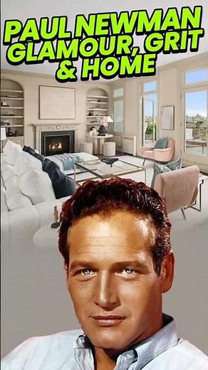 Step Inside Paul Newman’s Homes You’ve Never Seen Before #shorts #paulnewman