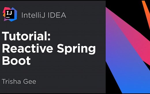 【IDEA官方教程】响应式SpringBoot教程 (2020)