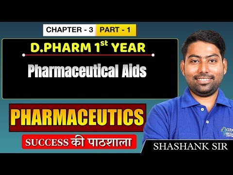 D.Pharm 1st Year | Pharmaceutics: Pharmaceutical Aids | Chapter 3 (Part 1) #pharmaceutics