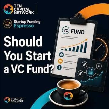 Startup Funding Espresso – Should You Start a VC Fund?