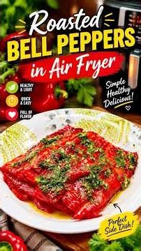 Recipe for delicious bell peppers cooked in an air fryer. #recipe #bellpapper #dinner #quickrecipe