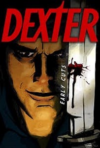 Dexter: Early Cuts Season 1 (2009), Watch Full Episodes Online on TVOnic