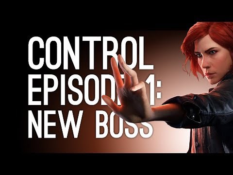Control Gameplay: We're the New Boss! (Let's Play Control Episode 1)