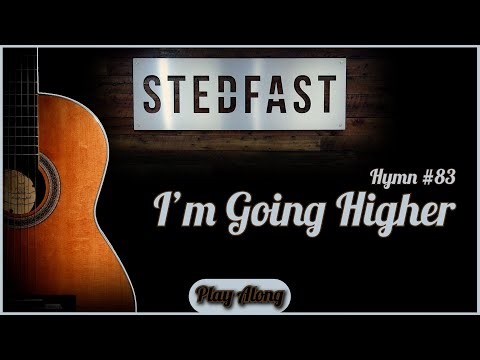 I'm Going Higher | Hymn | Guitar Chords | Play Along