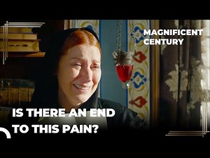 The Great Pain of Hurrem Sultan | Magnificent Century