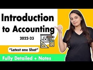 Introduction to Accounting Class 11 One Shot | Class 11 Accounts Chapter 1 | Batch 2022-2023