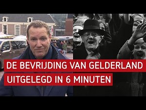 EXPLAINER: 75 jaar vrijheid: Hoe werd Gelderland bevrijd?