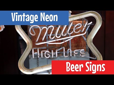 The "High Life" of Illumination! History of Neon & My Miller & Olympia Signs | Out of the Collection
