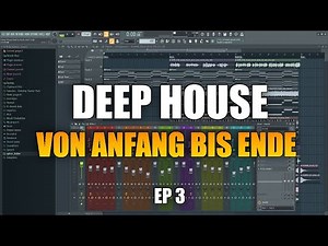 Deep House Track (Selected Style) von Anfang bis Ende | Ep. 3 Drop
