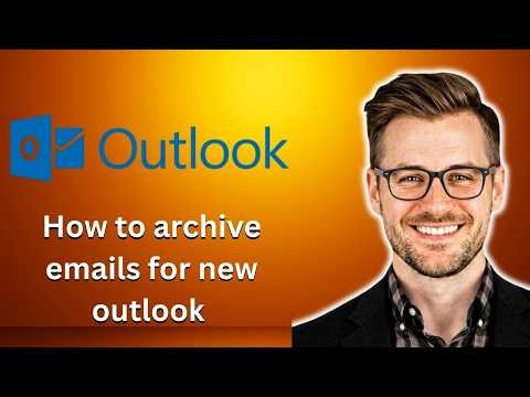How to archive outlook emails for new outlook (Latest Update)