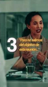 Cómo recuperar el control en una reunión cuando se te va de las manos