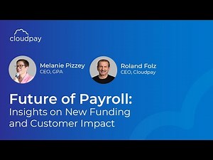 Future of Payroll: Insights on New Funding and Customer Impact
