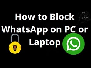 How to Block WhatsApp on PC or Laptop Full Guide
