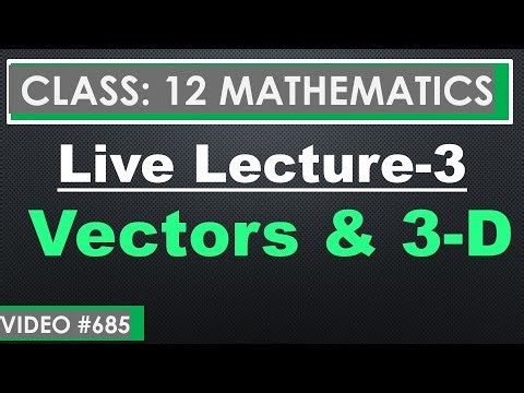 Vectors & 3-D I Complete chapter I class 12 I lecture-3 ‪@mathsculeas‬