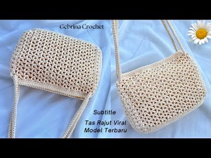 Tutorial Tas Rajut Viral Model Terbaru Laris Manis - Crochet Viral Bag 2 in 1 - Wajib Coba!