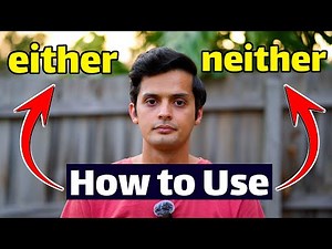 Stop Saying It Wrong: How to Use “Either…Or” & “Neither…Nor”!