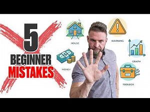 The 5 Biggest Real Estate Investing Mistakes Beginners Make