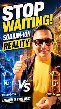 Stop Waiting for Sodium-Ion Batteries:Sodium-Ion Reality Explained
