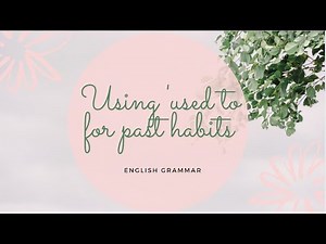 Using 'used to' for past habits