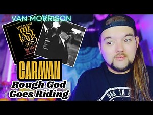Drummer reacts to "Caravan" (Live) & "Rough God Goes Riding" by Van Morrison