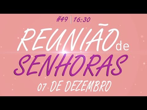 Reunião de Senhoras 07/12/2023