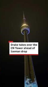 Drake takes over the CN Tower ahead of Iceman drop