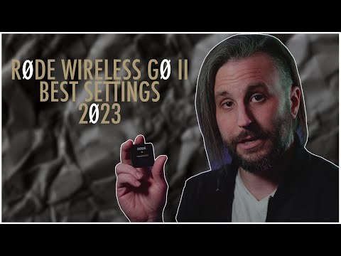 Rode Wireless Go II Best Settings 2023