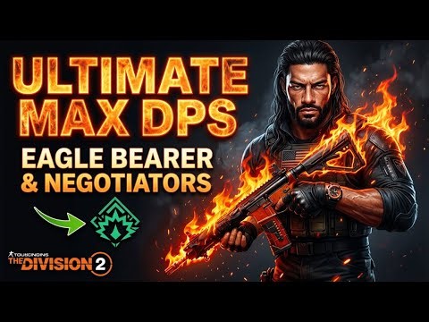 Ultimate MAX DPS Eagle Bearer & Negotiators Dilemma Build for Division 2!