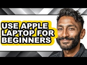 How to Use Apple Laptop for Beginners - Full Guide