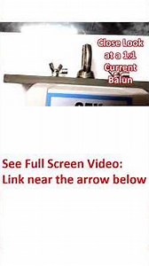 Close Look at a 1:1 Current Balun