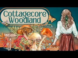 Try At Least ONE of These COTTAGECORE WOODLAND Creations to Bring Your Home to LIFE