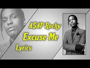 A$AP Rocky Excuse Me Lyrics