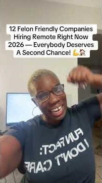 12 Felon Friendly Companies Hiring Remote Right Now 2026 — Everybody Deserves A Second Chance! 💪🏠