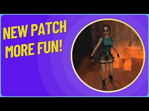 Patch 2 Is Finally Here! Is It Good Enough? (Tomb Raider 4-6 Remastered)